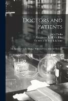 Doctors and Patients: or, Anecdotes of the Medical World and Curiosities of Medicine - John 1801-1875 Timbs - cover