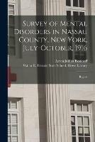 Survey of Mental Disorders in Nassau County, New York, July-October, 1916: Report