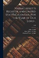 Massachusetts Register and United States Calendar, for the Year of Our Lord ..; 1830