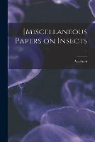 [Miscellaneous Papers on Insects; 1