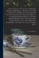 Technology of Textile Design. Being a Practical Treatise on the Construction and Application of Weaves for All Textile Fabrics, With Minute Reference to the Latest Inventions for Weaving. Containing Also an Appendix Showing the Analysis and Giving The... - cover