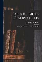 Pathological Observations: Chiefly From Dissections of Morbid Bodies