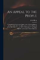 An Appeal to the People: Containing the Genuine and Entire Letter of Admiral Byng to the Secr. of the Ad------y: Observations on Those Parts of It Which Were Omitted by the Writers of the Gazette: and What Might Be the Reasons for Such Omissions