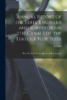 Annual Report of the State Engineer and Surveyor on the Canals of the State of New York; For 1862