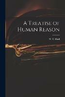 A Treatise of Human Reason