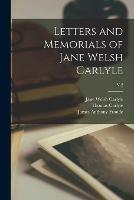 Letters and Memorials of Jane Welsh Carlyle; V.2 - Jane Welsh 1801-1866 Carlyle,Thomas 1795-1881 Carlyle,James Anthony 1818-1894 Froude - cover