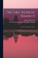 The First Signs of Insanity: Their Prevention and Treatment