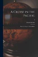 A Cruise in the Pacific: From the Log of a Naval Officer; 2