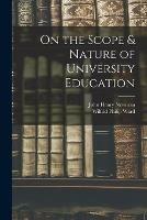 On the Scope & Nature of University Education [microform]