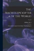 The Macrolepidoptera of the World: a Systematic Account of All the Known Macrolepidoptera; Vol.12