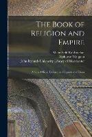 The Book of Religion and Empire: a Semi-official Defence and Exposition of Islam