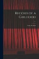 Record of a Girlhood; v.1