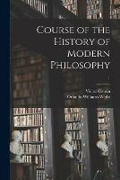 Course of the History of Modern Philosophy; 1