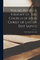 Young People's History of the Church of Jesus Christ of Latter Day Saints