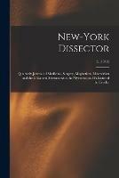New-York Dissector: Quarterly Journal of Medicine, Surgery, Magnetism, Mesmerism and the Collateral Sciences With the Mysteries and Fallacies of the Faculty; 3, (1846)