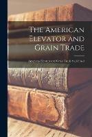 The American Elevator and Grain Trade; v.41: no.4