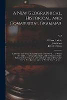 A New Geographical, Historical, and Commercial Grammar: and Present State of the Several Kingdoms of the World ...: to Which Are Added, 1. a Geographical Index, With the Names of Places Alphabetically Arranged. 2. A Chronological Table of Remarkable...; v 3