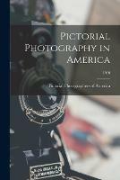 Pictorial Photography in America; 1920