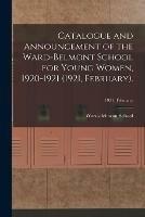 Catalogue and Announcement of the Ward-Belmont School for Young Women, 1920-1921 (1921, February).; 1921, February