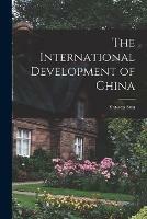 The International Development of China