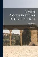 Jewish Contributions to Civilization: an Estimate