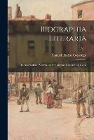 Biographia Literaria; or, Biographical Sketches of My Literary Life and Opinions; v. 1