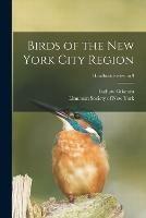 Birds of the New York City Region; Handbook Series no.9 - Ludlow 1890-1959 Griscom - cover