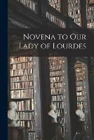 Novena to Our Lady of Lourdes - Anonymous - cover