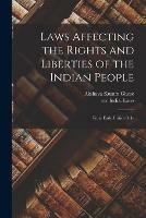 Laws Affecting the Rights and Liberties of the Indian People: From Early British Rule