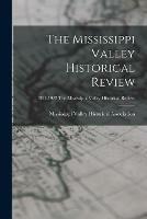 The Mississippi Valley Historical Review; 1921-1922 The Mississippi Valley historical review