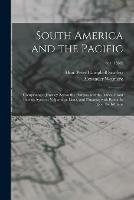 South America and the Pacific; Comprising a Journey Across the Pampas and the Andes, From Buenos Ayres to Valparaiso, Lima, and Panama; With Remarks Upon the Isthmus; v.1 (1838)