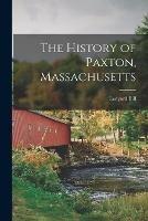 The History of Paxton, Massachusetts