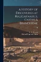 A History of Discoveries at Halicarnassus, Cnidus & Branchidae; 2B - cover