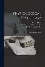 Physiological Histology [electronic Resource]: Methods and Theory