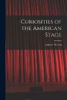 Curiosities of the American Stage