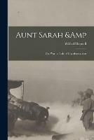 Aunt Sarah & the War: a Tale of Transformations