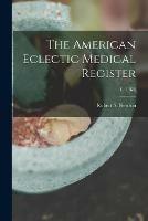 The American Eclectic Medical Register; 1, (1868) - cover