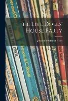 The Live Dolls' House Party