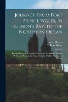 Journey From Fort Prince Wales, in Hudson's Bay, to the Northern Ocean [microform]: for the Discovery of Copper Mines and a North West Passage, Performed Between the Years 1769 and 1772 by Mr. Samuel Hearne - Samuel 1745-1792 Hearne - cover