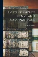 Descendants of Henry and Susannah Paul