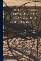 Essays, Letters From Abroad, Translations and Fragments; 2 - Percy Bysshe 1792-1822 Shelley,Mary Wollstonecraft 1797-1851 Shelley - cover