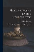 Homoeopathy Fairly Represented: in Reply to Dr. Simpson's Homoeopathy Misrepresented