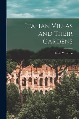 Italian Villas and Their Gardens - Edith Wharton - cover