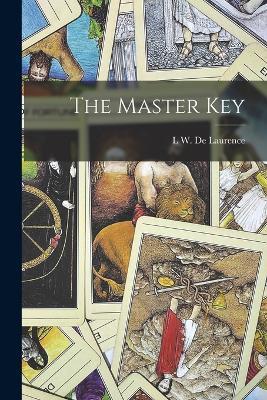 The Master Key - L W De Laurence - cover