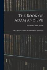 The Book of Adam and Eve: Also Called the Conflict of Adam and Eve With Satan