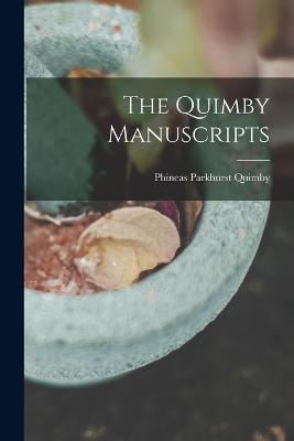 The Quimby Manuscripts - Phineas Parkhurst Quimby - cover