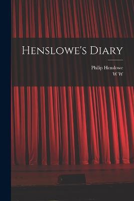 Henslowe's Diary - Philip Henslowe,W W 1875-1959 Greg - cover