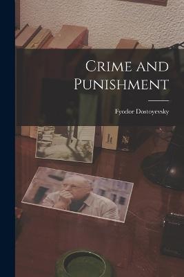 Crime and Punishment - Fyodor Dostoyevsky - cover