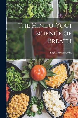 The Hindu-Yogi Science of Breath - Yogi Ramacharaka - cover