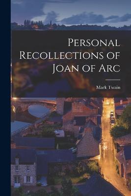 Personal Recollections of Joan of Arc - Mark Twain - cover